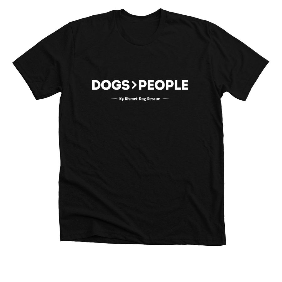 Dogs Are Greater Than People_Tee